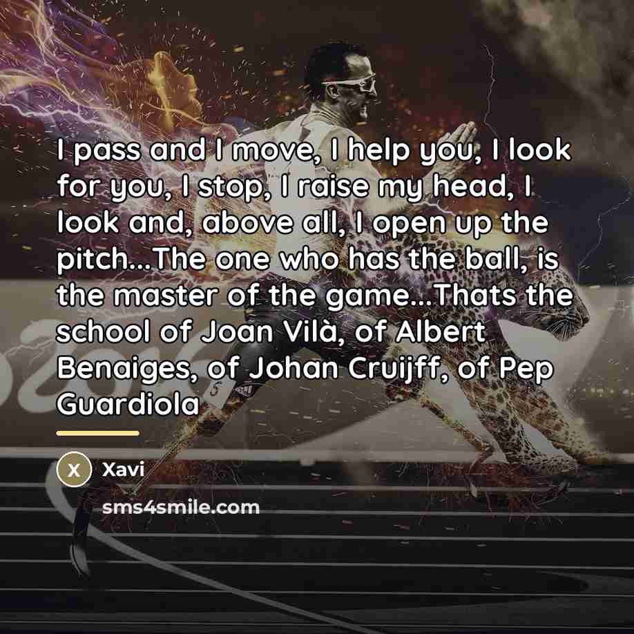 “I pass and I move, I help you, I look…” quote by Xavi