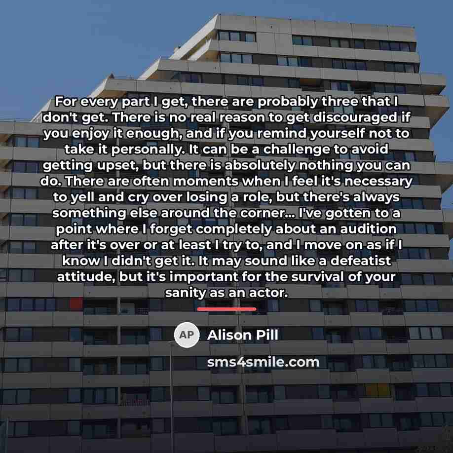 “For every part I get, there are probably three that…” quote by Alison Pill