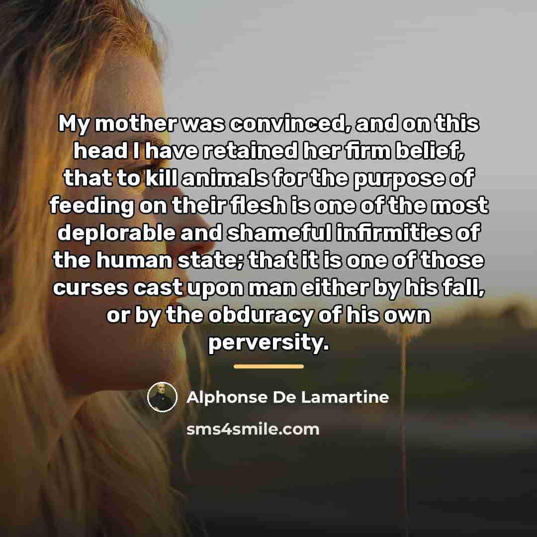 “My mother was convinced, and on this head I have…” quote by Alphonse de Lamartine