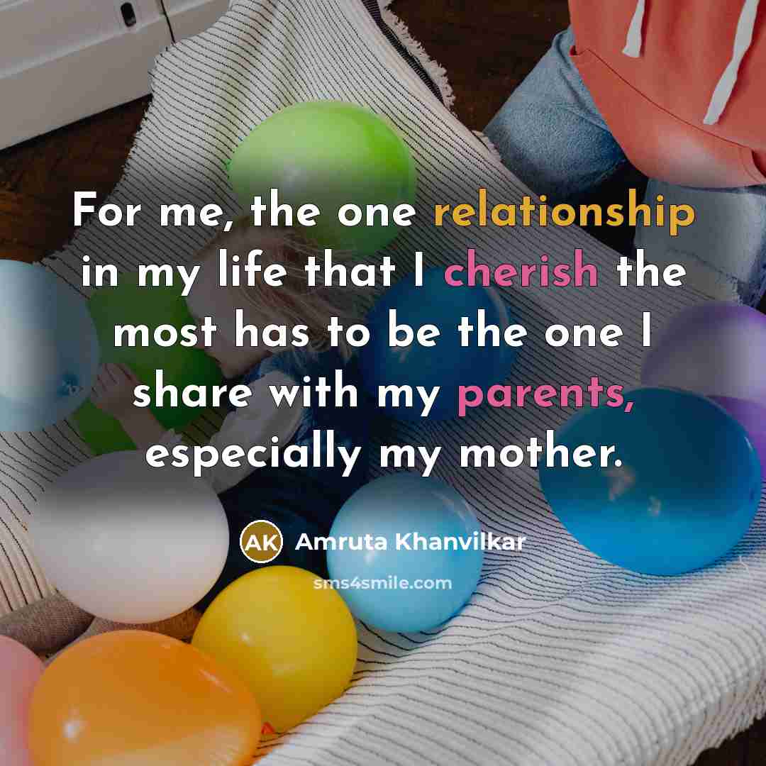 “For me, the one relationship in my life that I…” quote by Amruta Khanvilkar