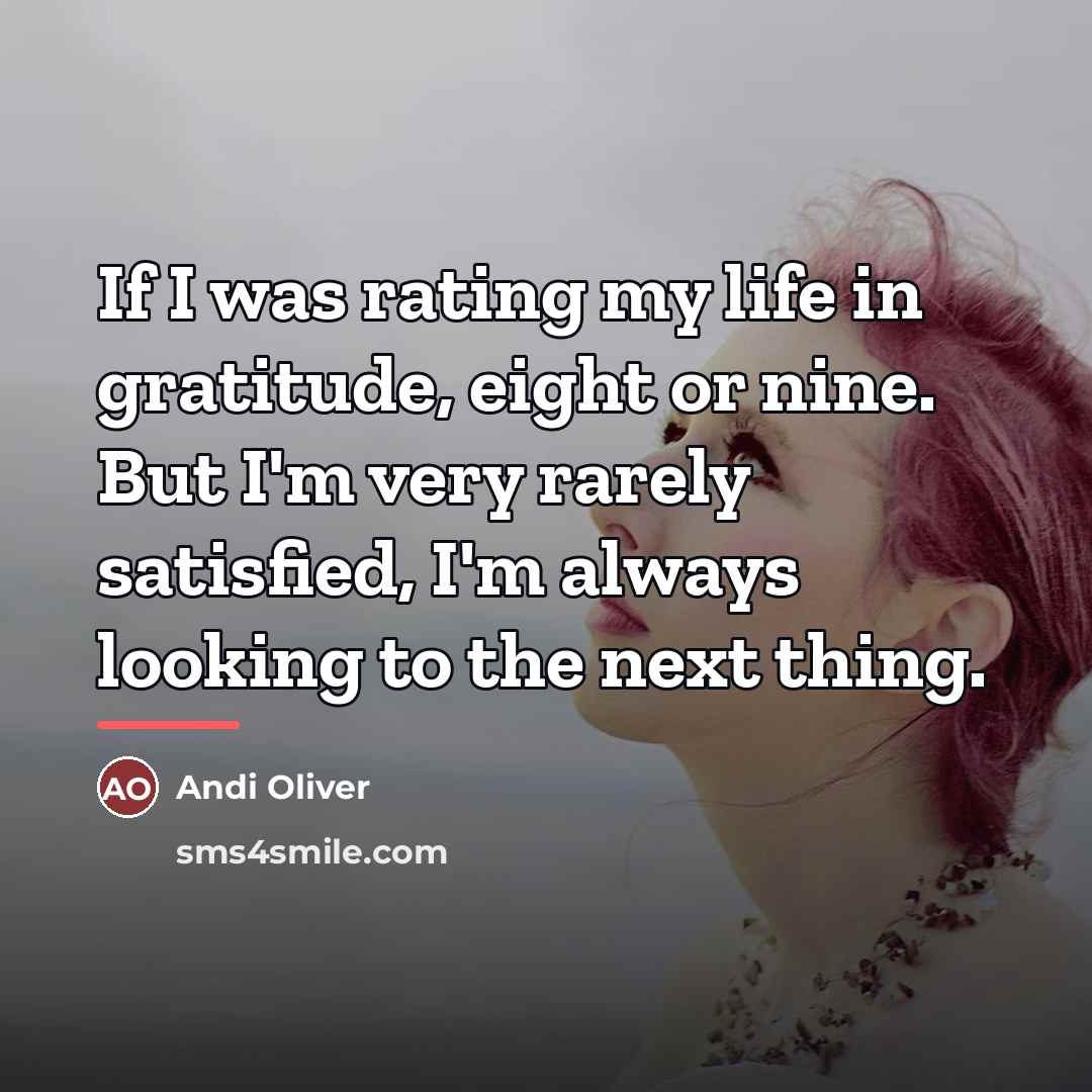 “If I was rating my life in gratitude, eight or…” quote by Andi Oliver