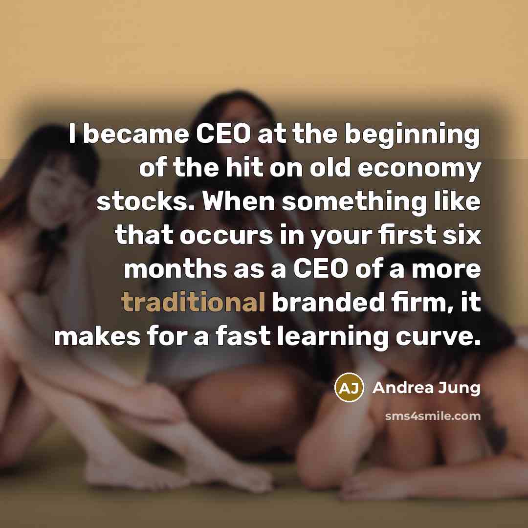 “I became CEO at the beginning of the hit on…” quote by Andrea Jung