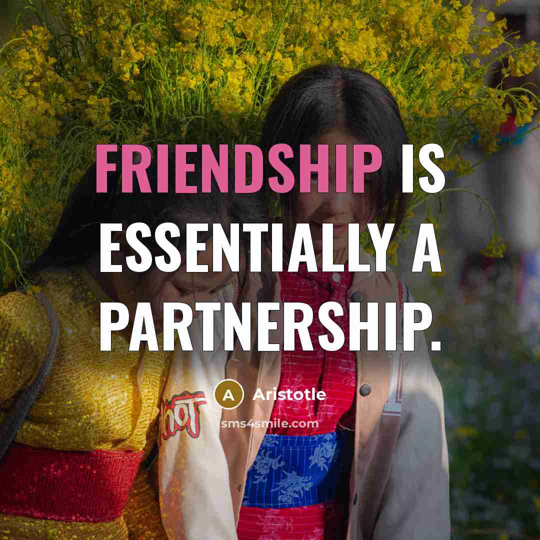 “Friendship is essentially a partnership.…” quote by Aristotle
