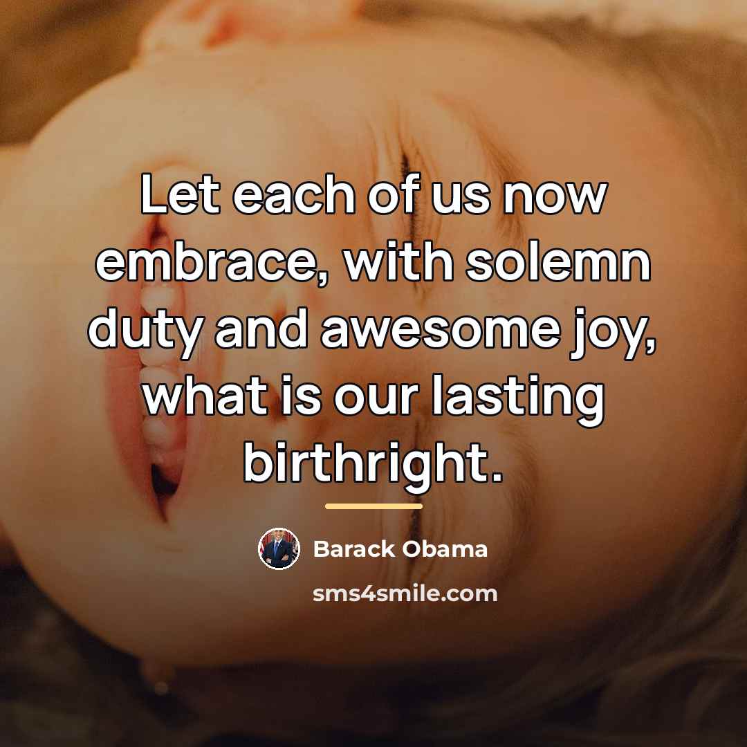 “Let each of us now embrace, with solemn duty and…” quote by Barack Obama