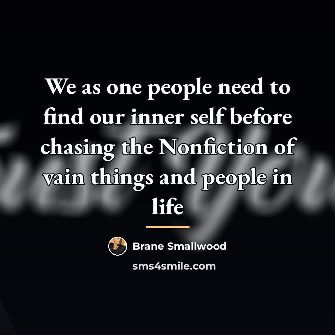 “We as one people need to find our inner self…” quote by Brane Smallwood