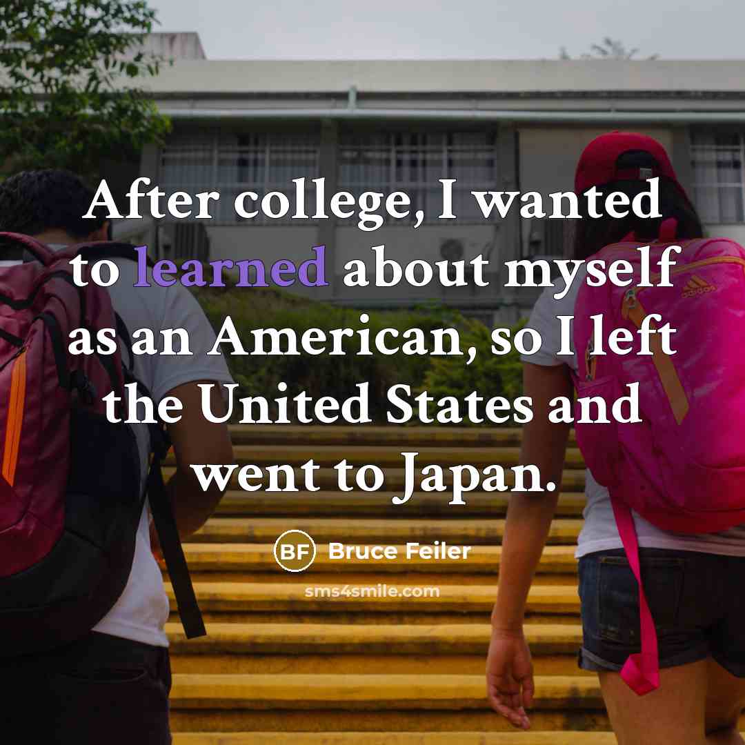 “After college, I wanted to learned about myself as an…” quote by Bruce Feiler