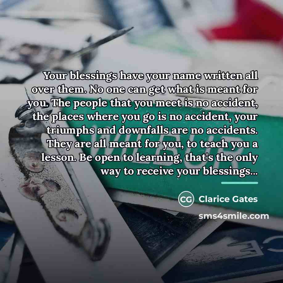“Your blessings have your name written all over them. No…” quote by Clarice Gates