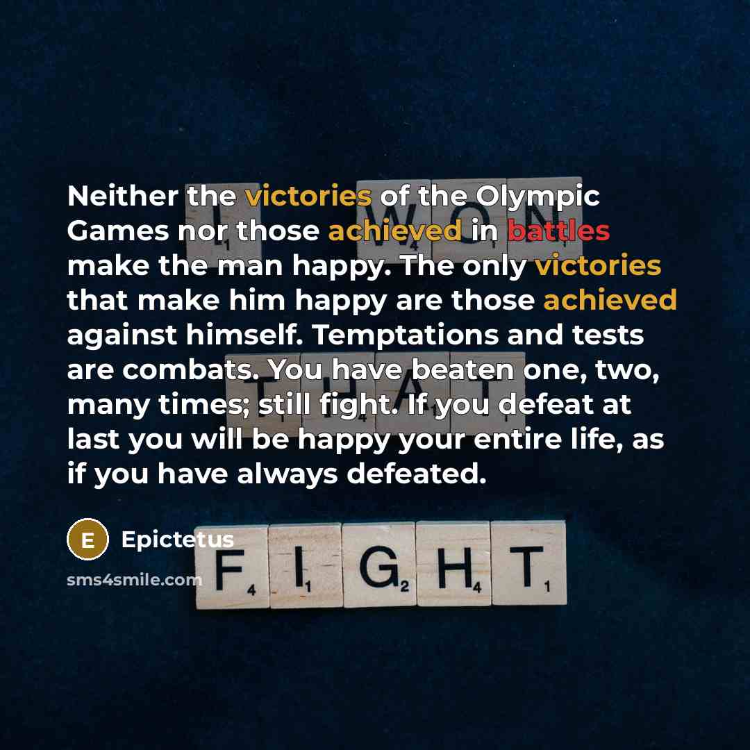“Neither the victories of the Olympic Games nor those achieved…” quote by Epictetus