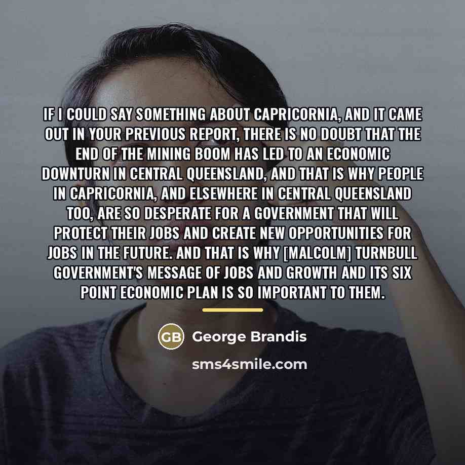 “If I could say something about Capricornia, and it came…” quote by George Brandis