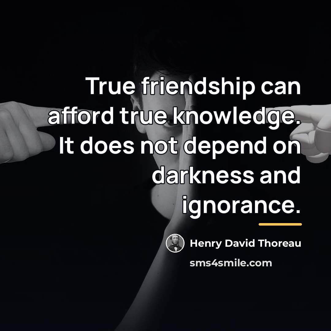 “True friendship can afford true knowledge. It does not depend…” quote by Henry David Thoreau