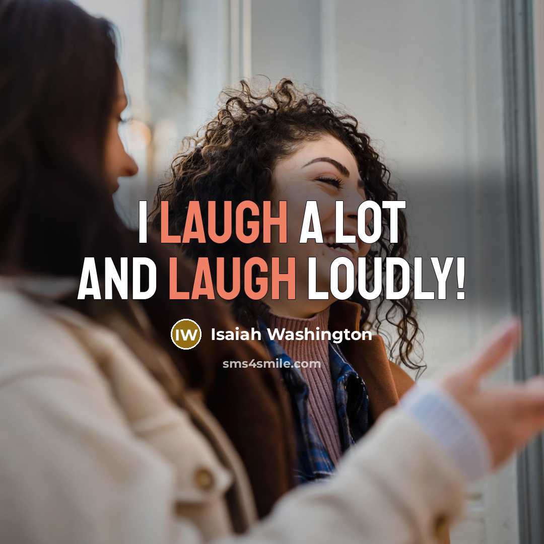 “I laugh a lot and laugh loudly!…” quote by Isaiah Washington