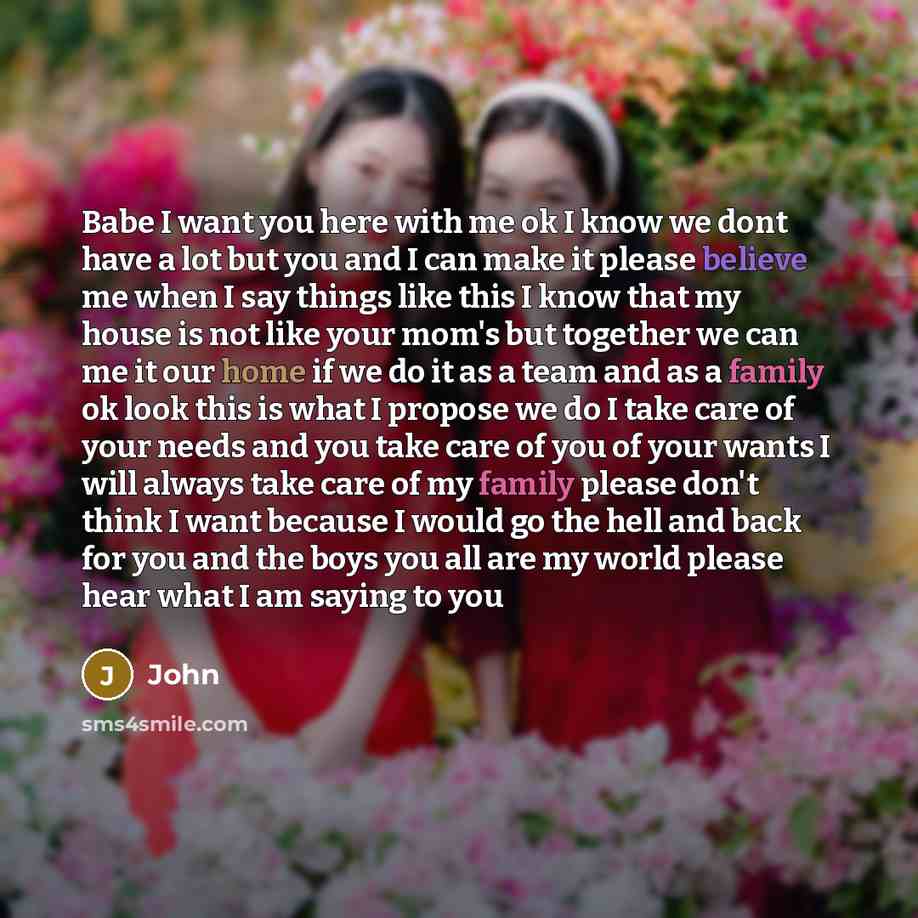 “Babe I want you here with me ok I know…” quote by John