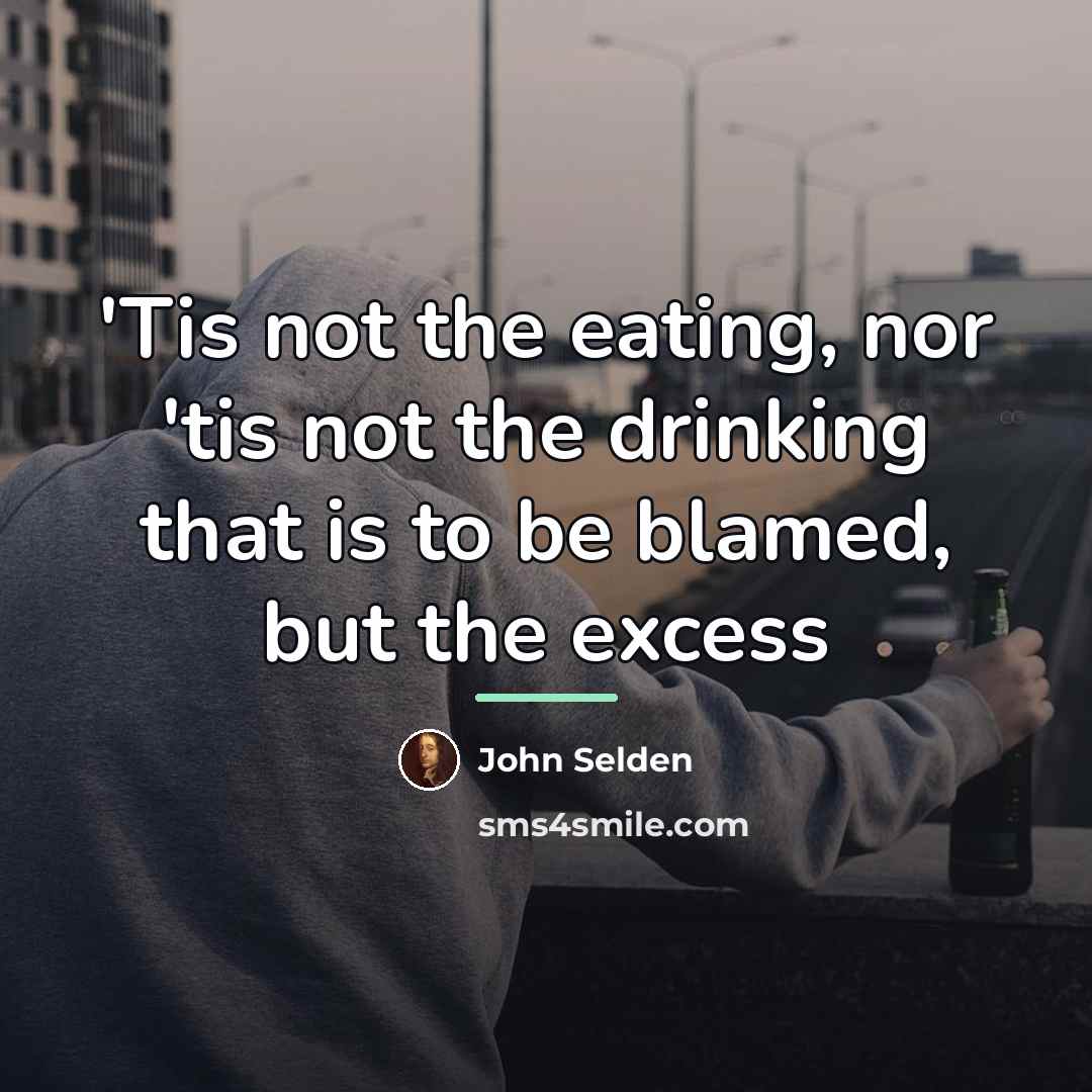 “'Tis not the eating, nor 'tis not the drinking that…” quote by John Selden
