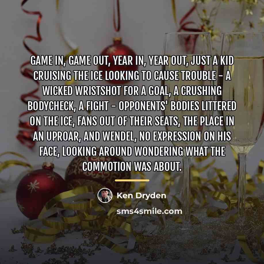 “Game in, game out, year in, year out, just a…” quote by Ken Dryden