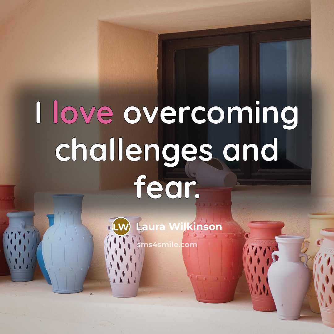 “I love overcoming challenges and fear.…” quote by Laura Wilkinson