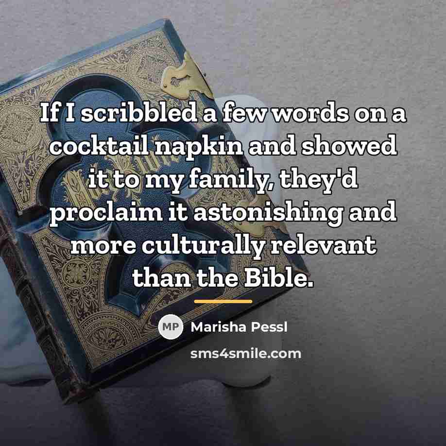 “If I scribbled a few words on a cocktail napkin…” quote by Marisha Pessl