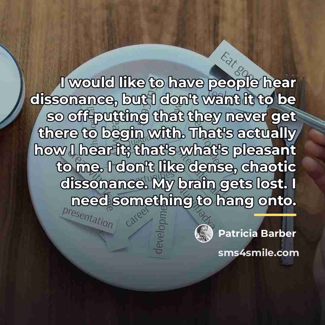 “I would like to have people hear dissonance, but I…” quote by Patricia Barber