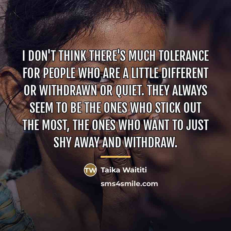 “I don't think there's much tolerance for people who are…” quote by Taika Waititi