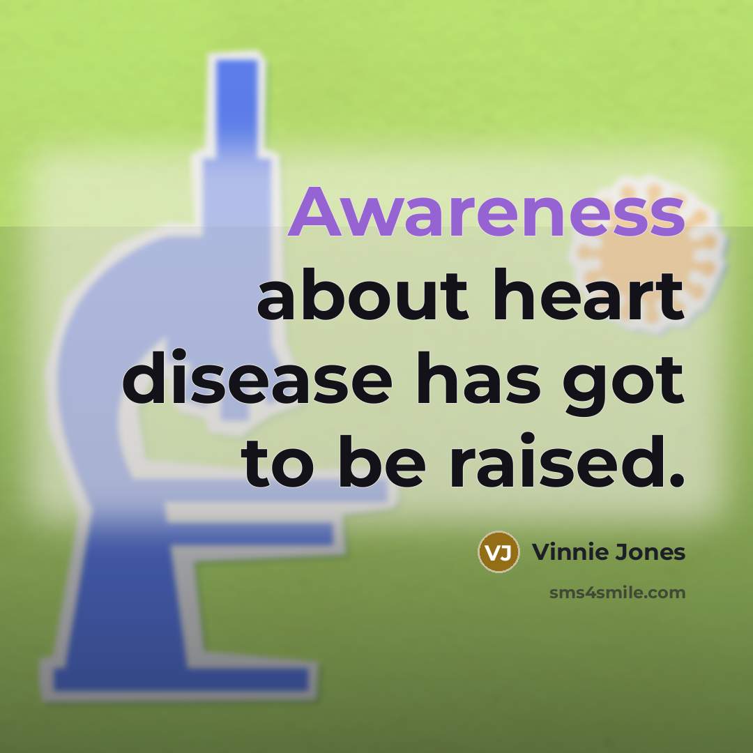 “Awareness about heart disease has got to be raised.…” quote by Vinnie Jones