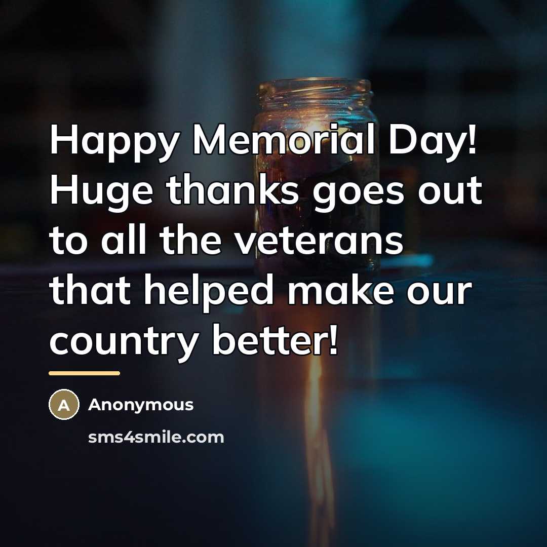 “Happy Memorial Day! Huge thanks goes out to all the…” quote by Anonymous