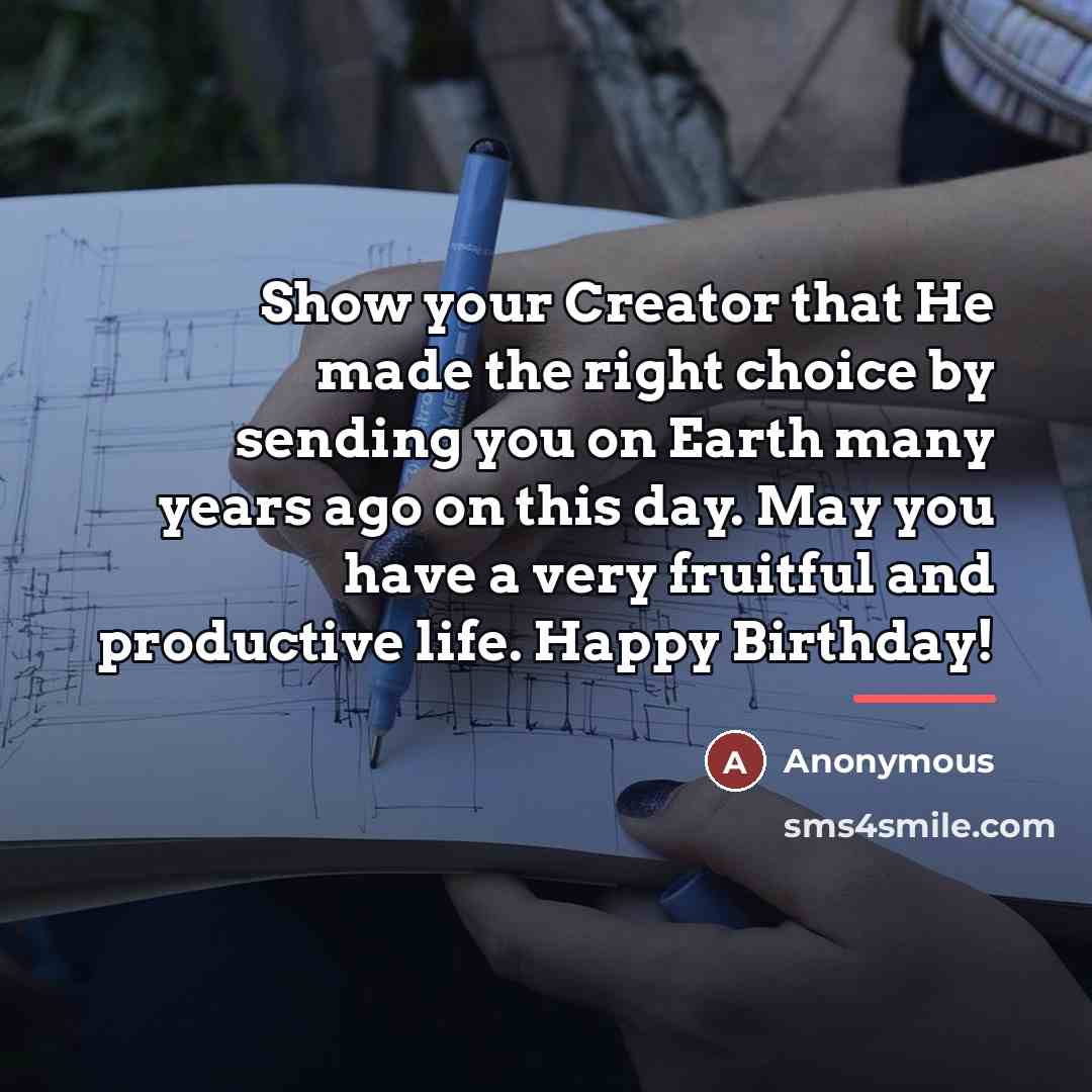 “Show your Creator that He made the right choice by…” quote by Anonymous