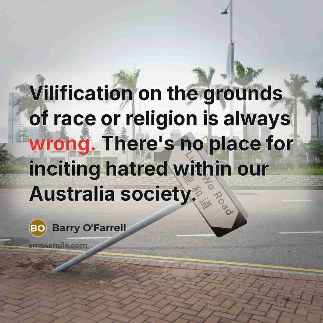 “Vilification on the grounds of race or religion is always…” quote by Barry O'Farrell