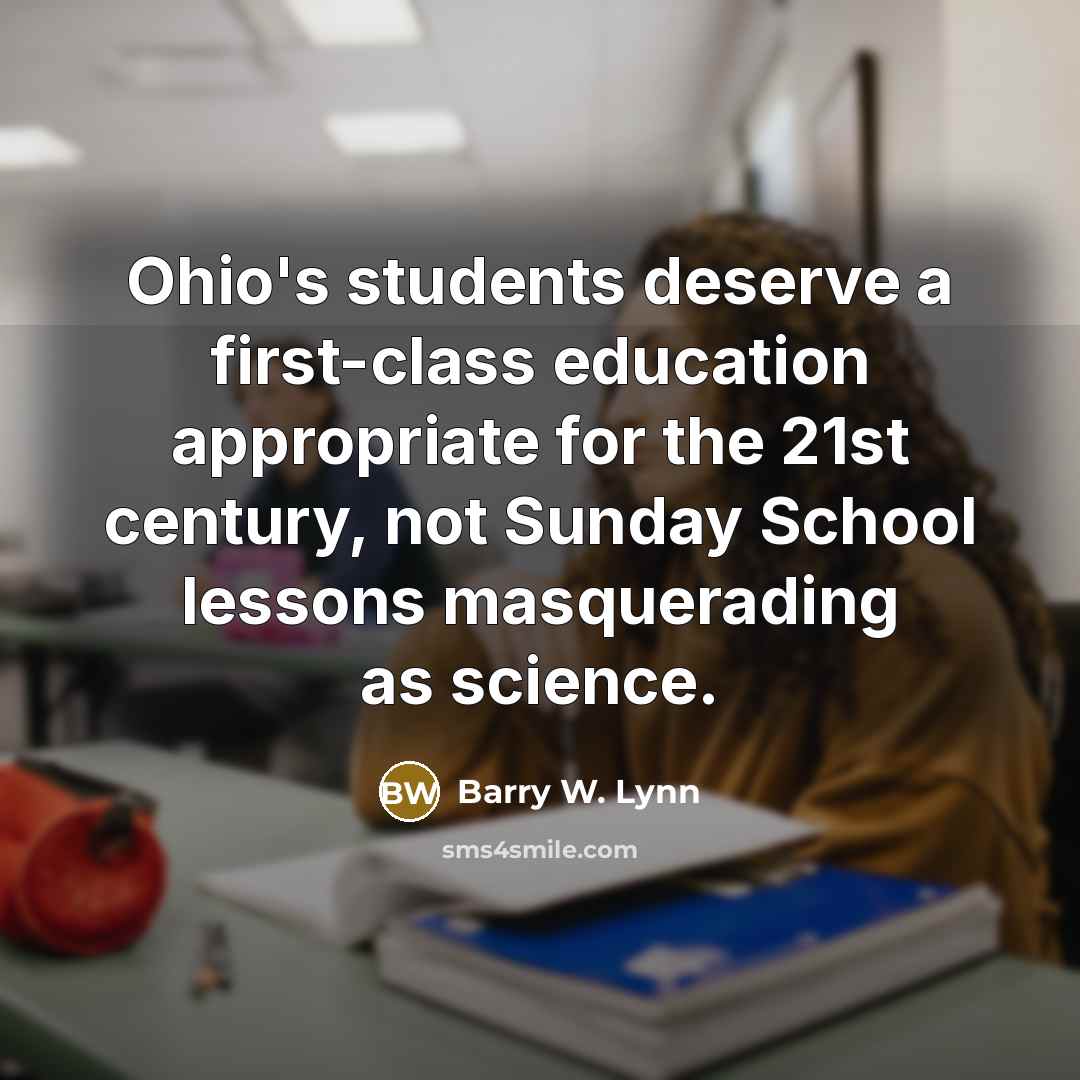 “Ohio's students deserve a first-class education appropriate for the 21st…” quote by Barry W. Lynn