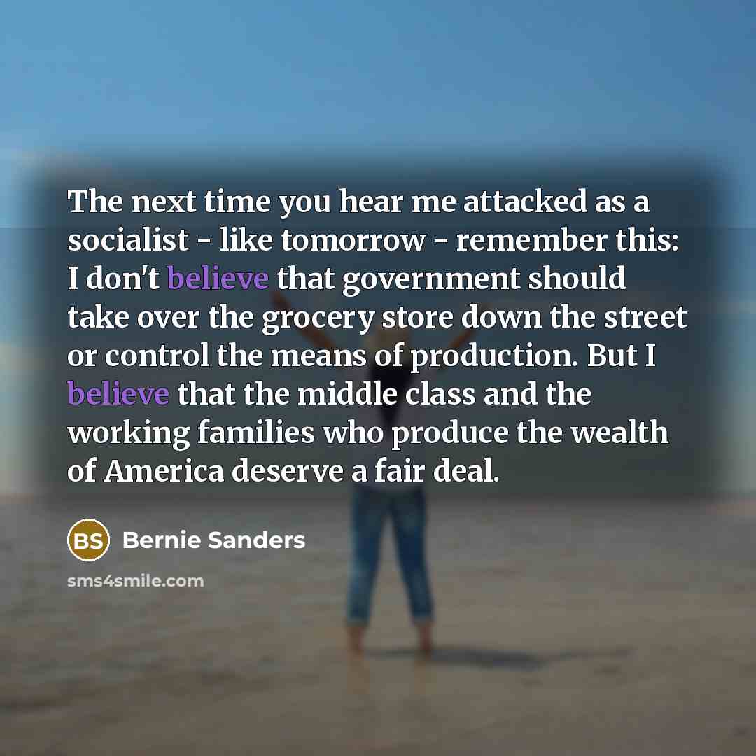 “The next time you hear me attacked as a socialist…” quote by Bernie Sanders