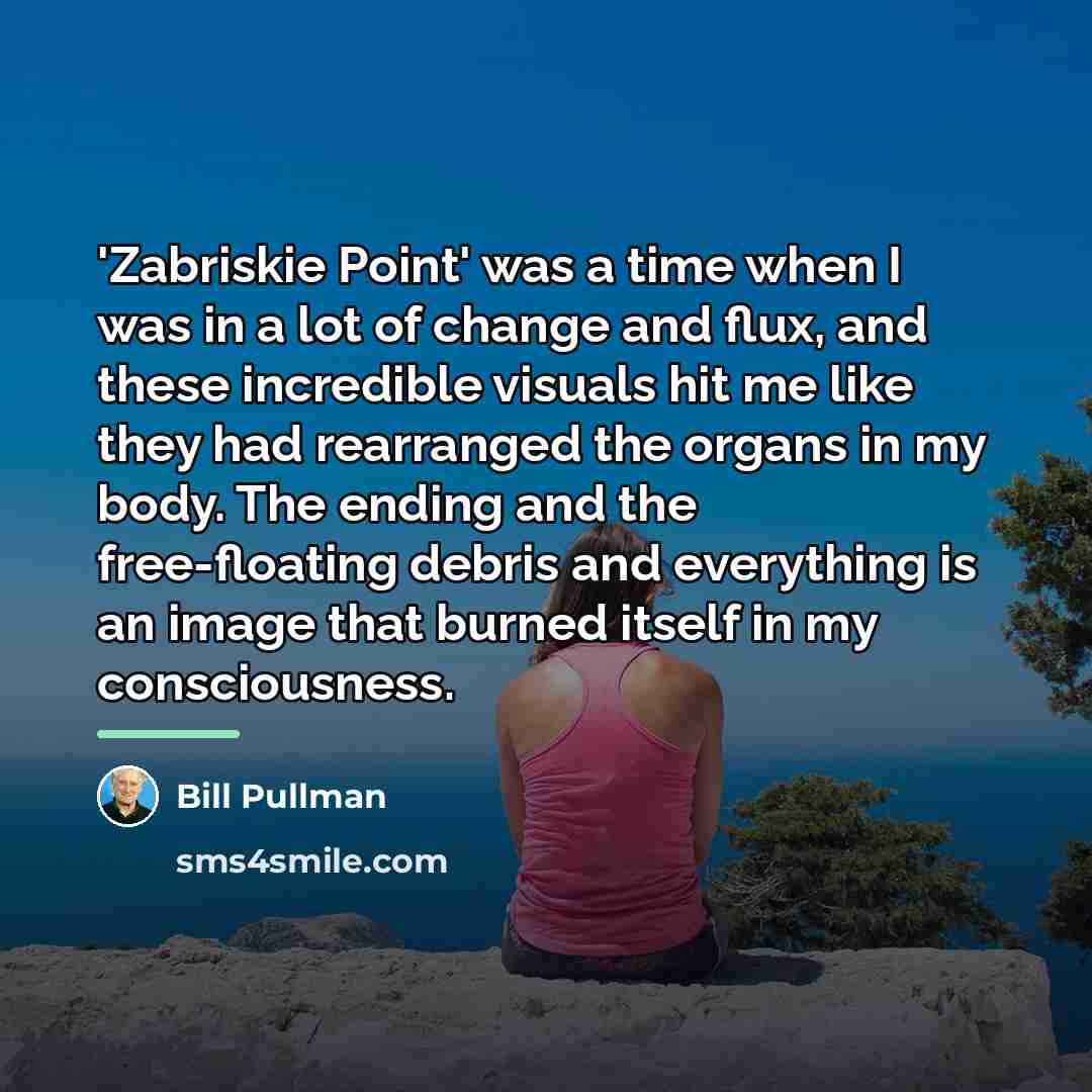“'Zabriskie Point' was a time when I was in a…” quote by Bill Pullman