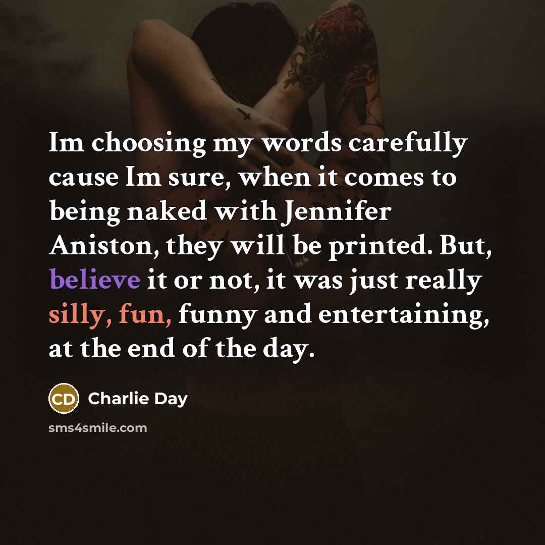 “Im choosing my words carefully cause Im sure, when it…” quote by Charlie Day