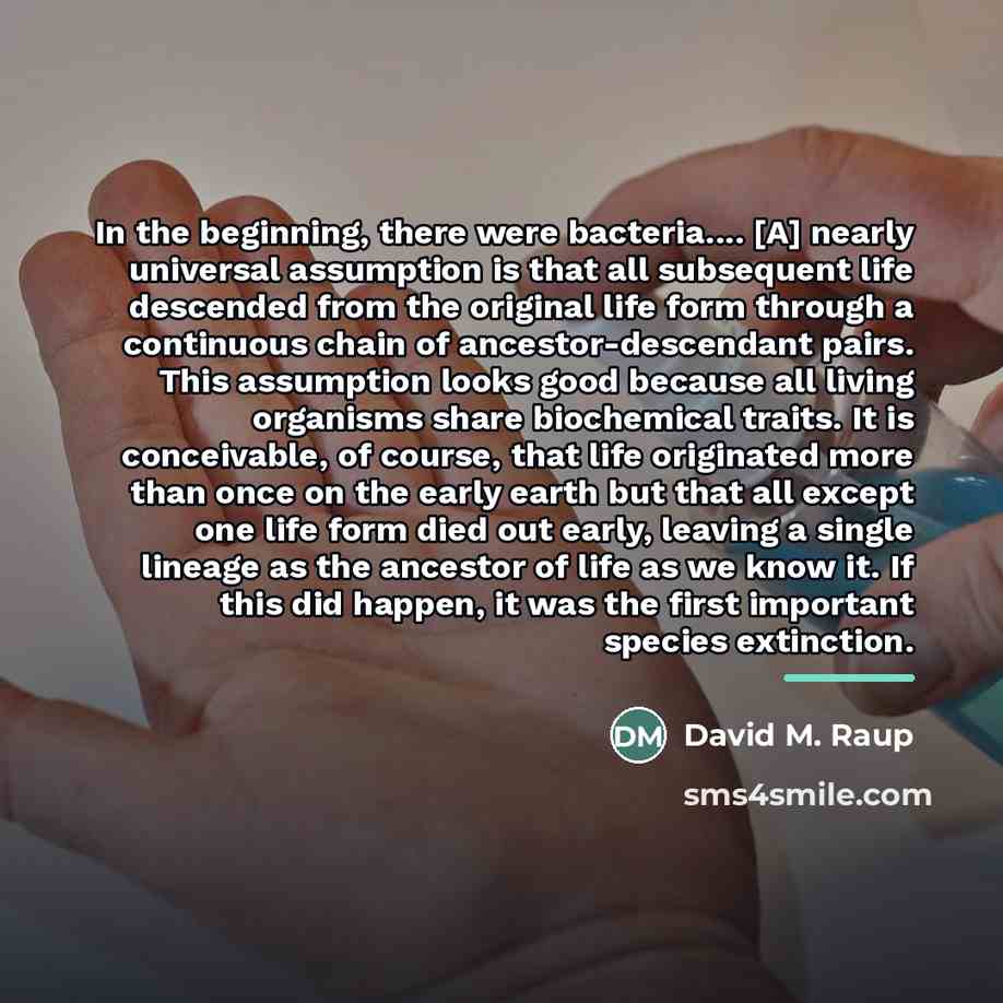 “In the beginning, there were bacteria.... [A] nearly universal assumption…” quote by David M. Raup