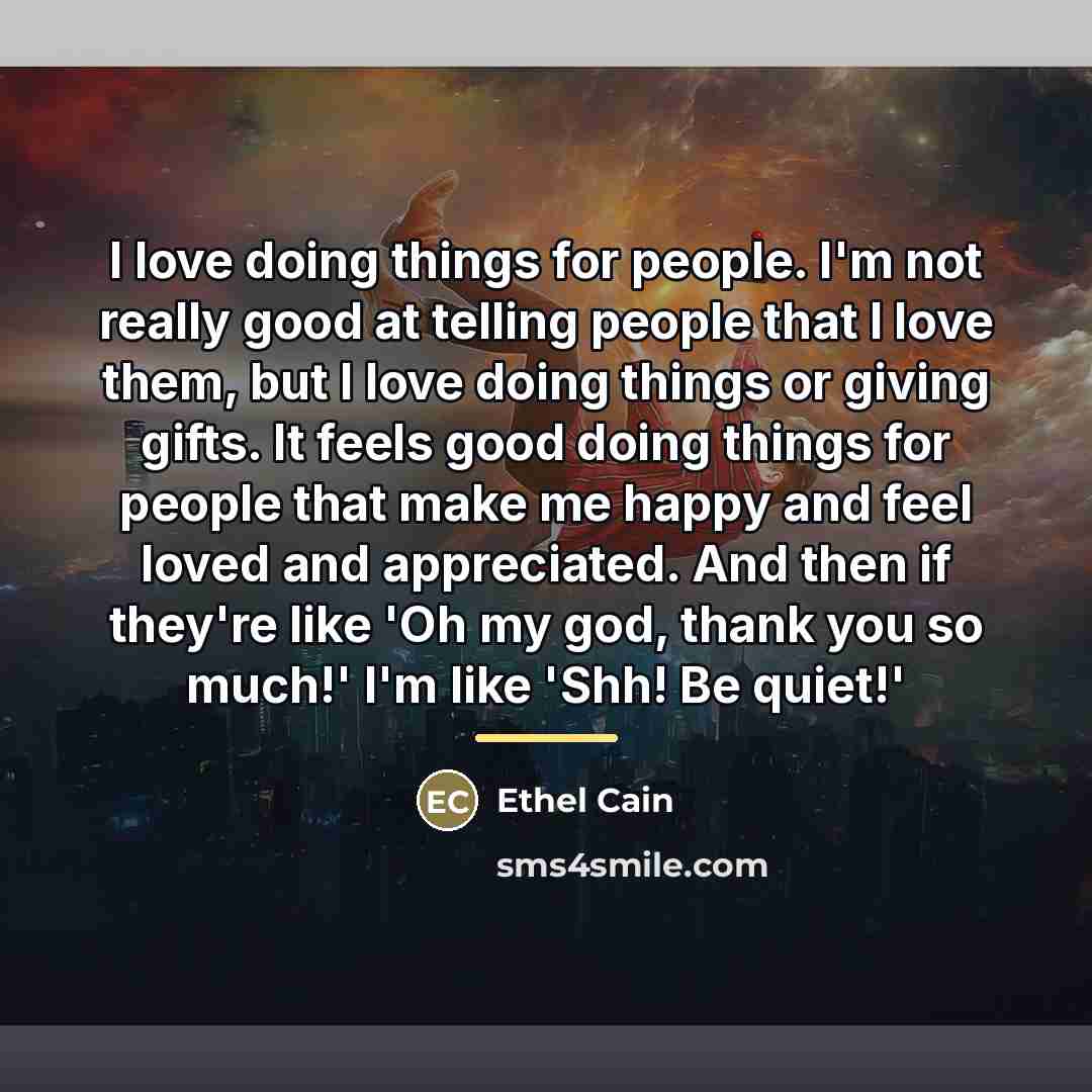 “I love doing things for people. I'm not really good…” quote by Ethel Cain