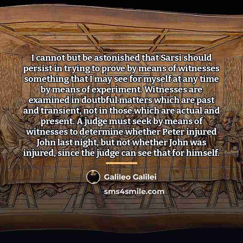 “I cannot but be astonished that Sarsi should persist in…” quote by Galileo Galilei