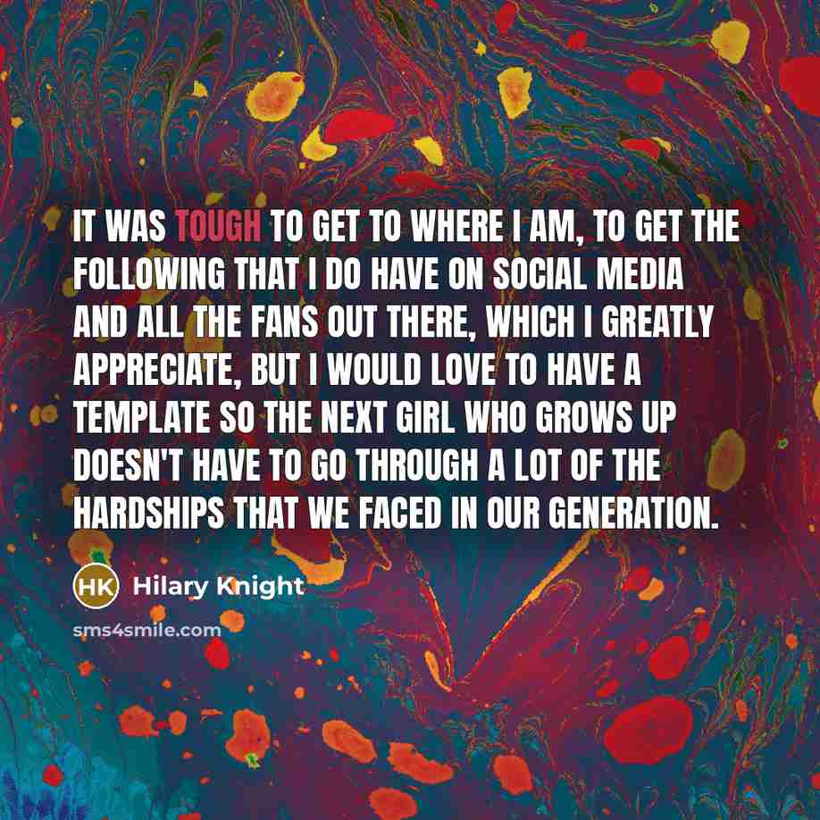 “It was tough to get to where I am, to…” quote by Hilary Knight