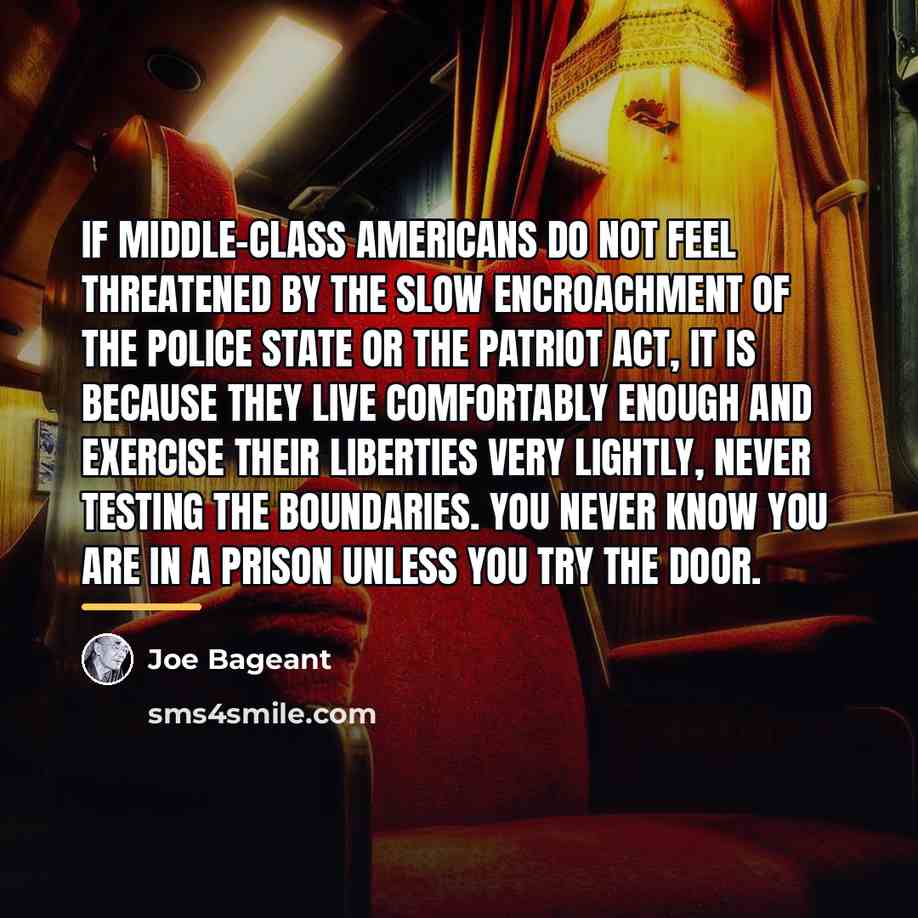 “If middle-class Americans do not feel threatened by the slow…” quote by Joe Bageant