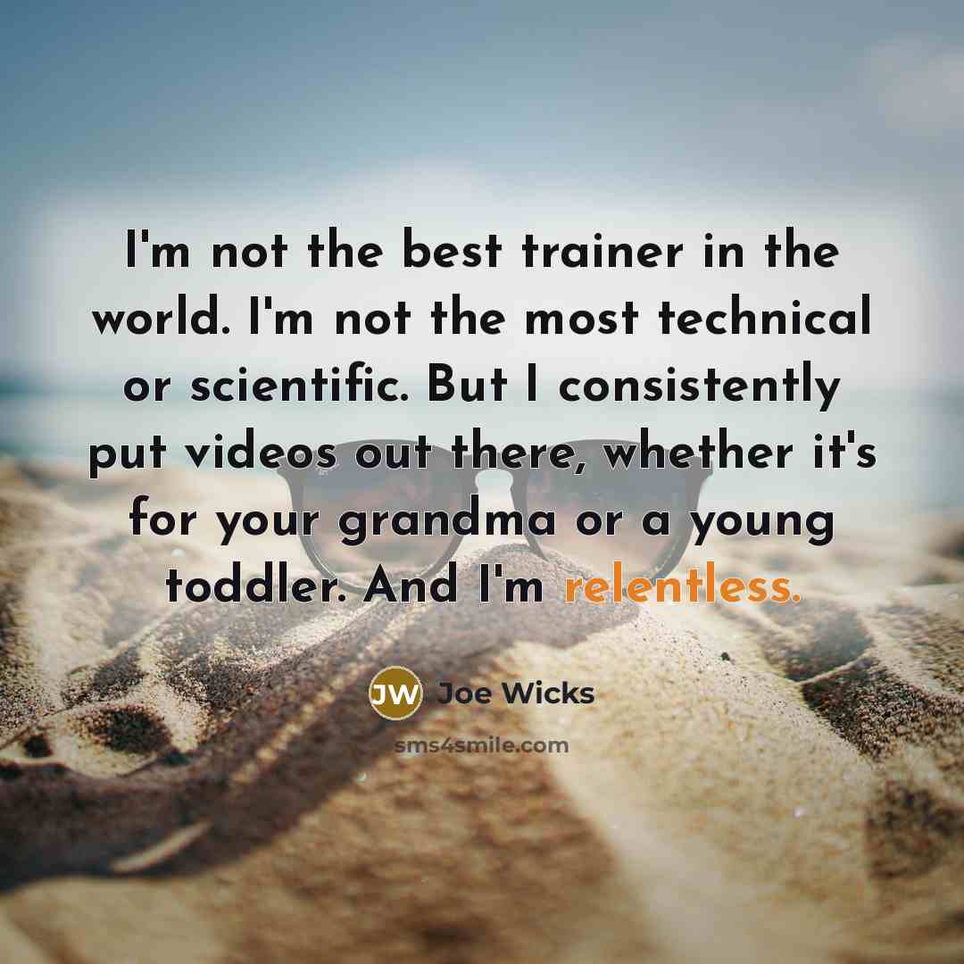 “I'm not the best trainer in the world. I'm not…” quote by Joe Wicks