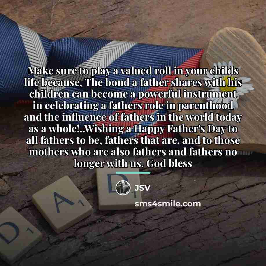 “Make sure to play a valued roll in your childs…” quote by JSV