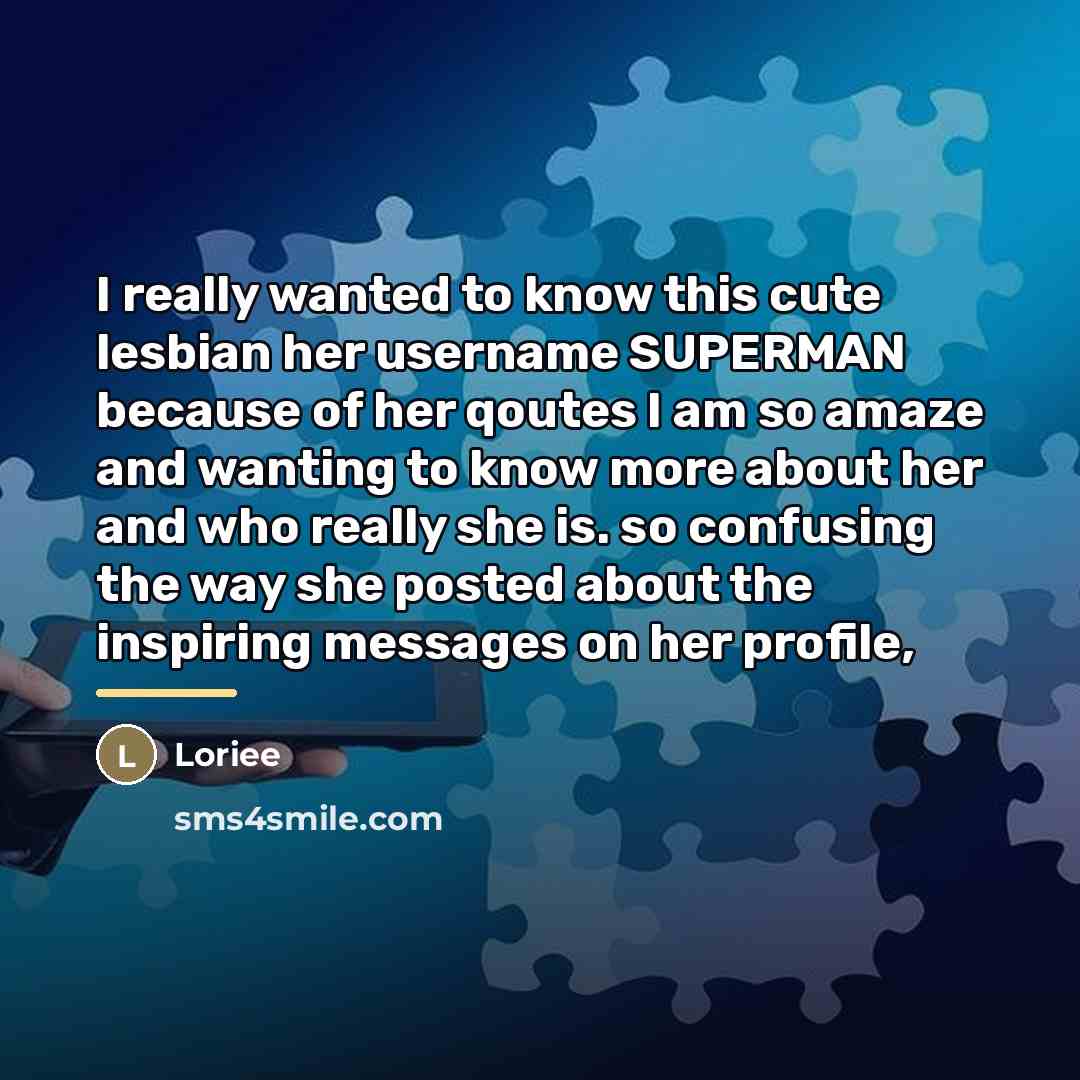 “I really wanted to know this cute lesbian her username…” quote by Loriee
