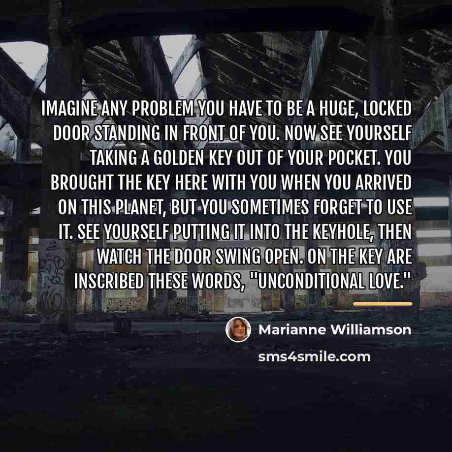 “Imagine any problem you have to be a huge, locked…” quote by Marianne Williamson