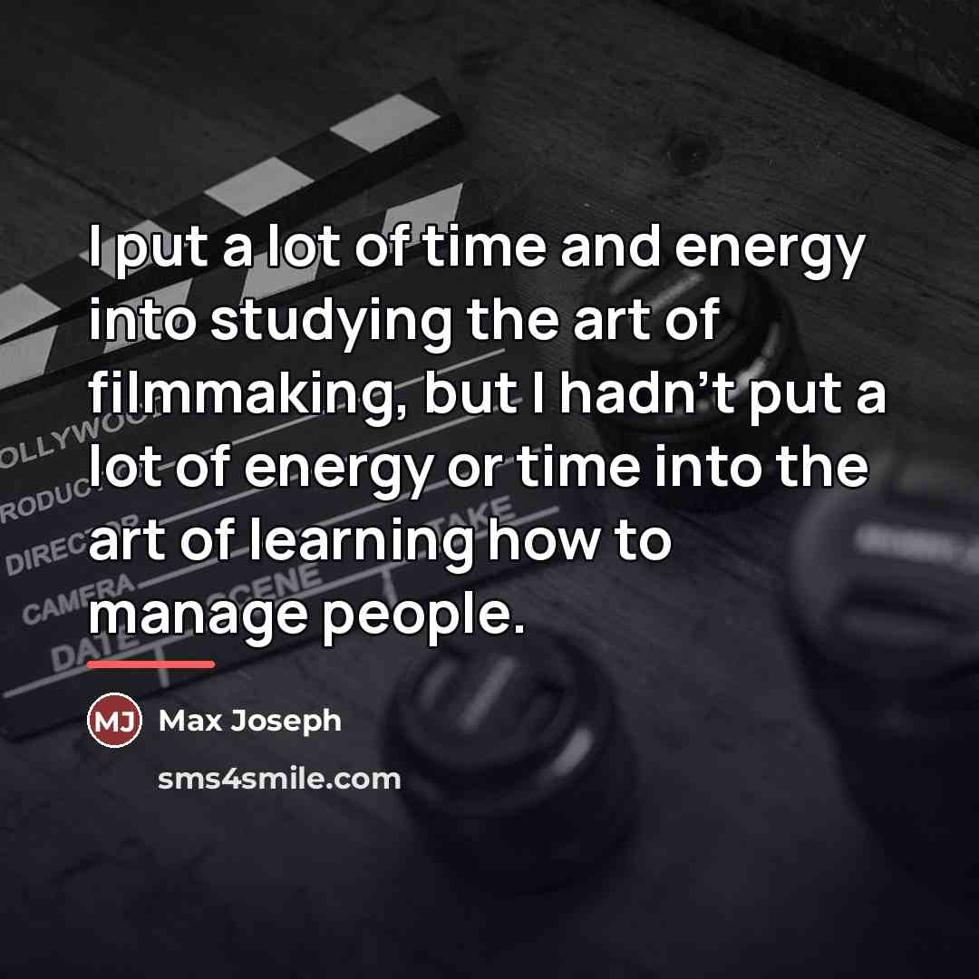 “I put a lot of time and energy into studying…” quote by Max Joseph