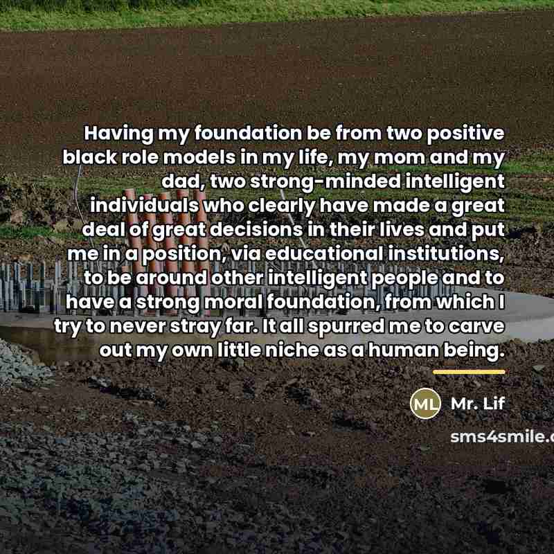 “Having my foundation be from two positive black role models…” quote by Mr. Lif