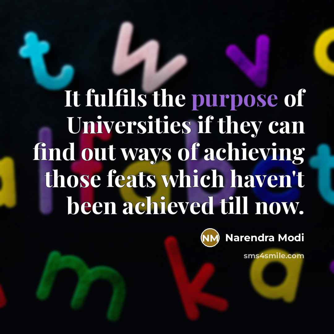 “It fulfils the purpose of Universities if they can find…” quote by Narendra Modi
