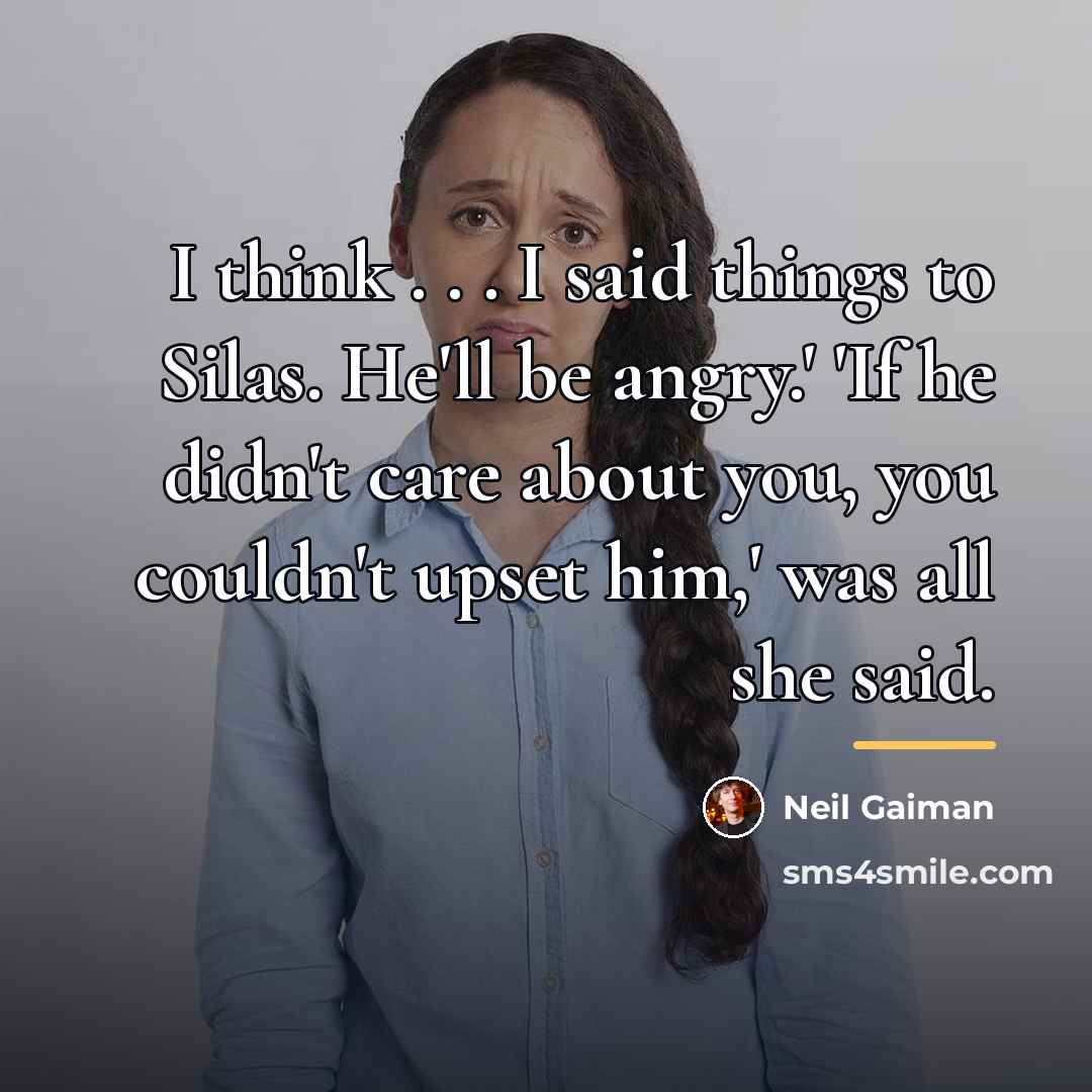 “I think . . . I said things to Silas.…” quote by Neil Gaiman