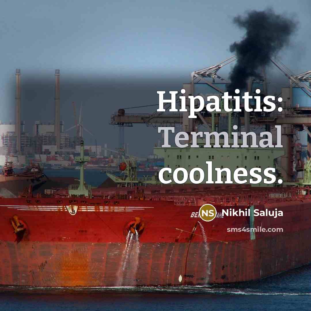 “Hipatitis: Terminal coolness.…” quote by Nikhil Saluja