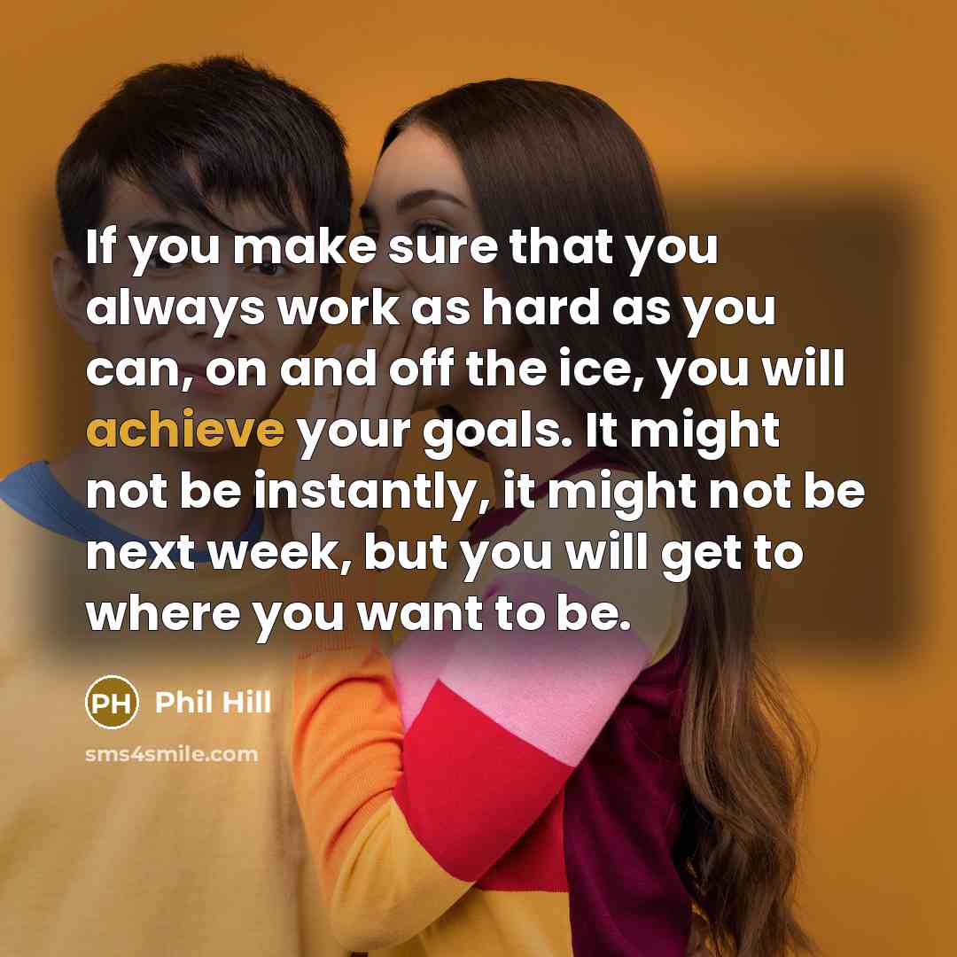 “If you make sure that you always work as hard…” quote by Phil Hill