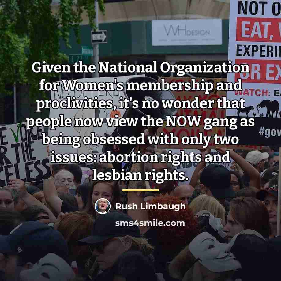 “Given the National Organization for Women's membership and proclivities, it's…” quote by Rush Limbaugh