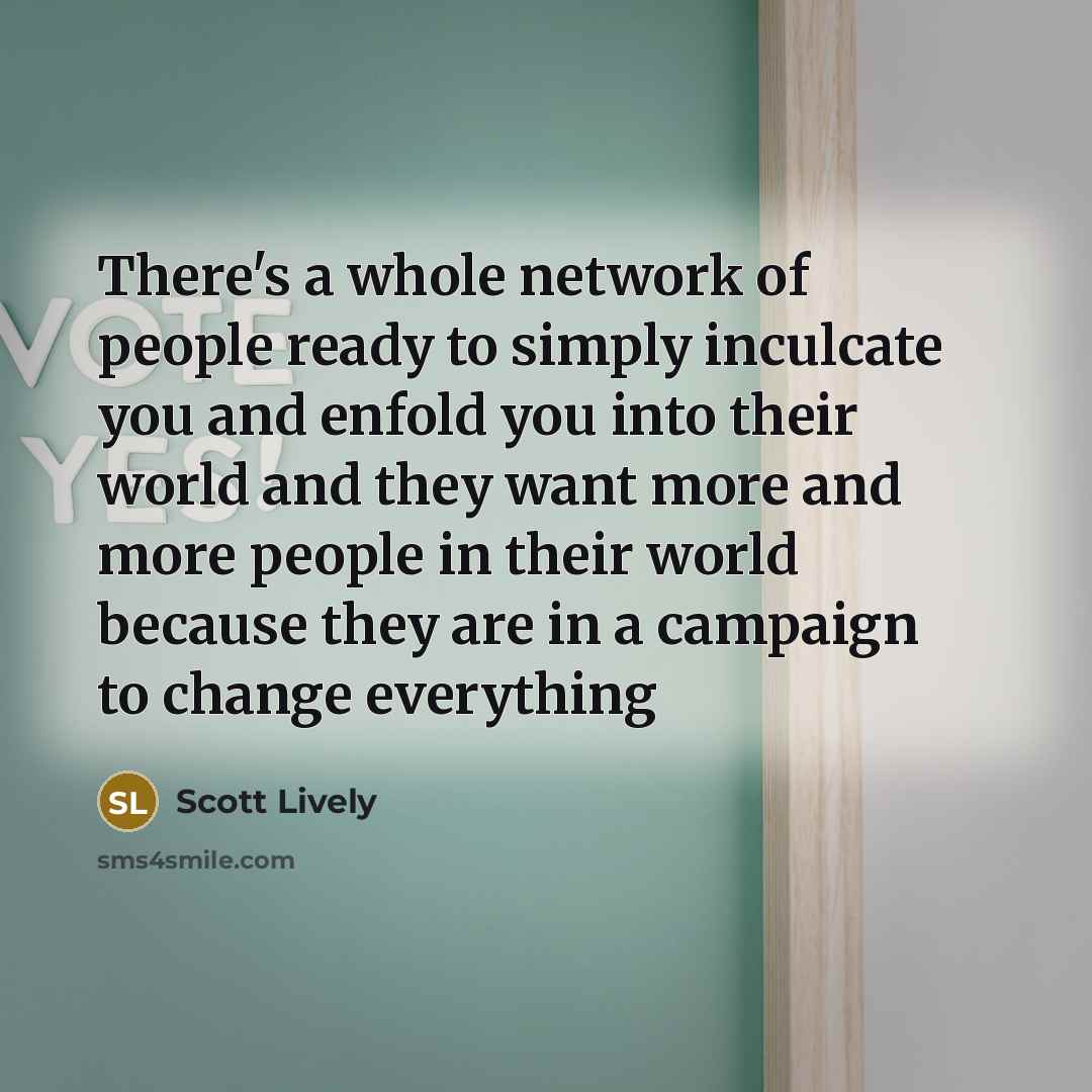 “There's a whole network of people ready to simply inculcate…” quote by Scott Lively