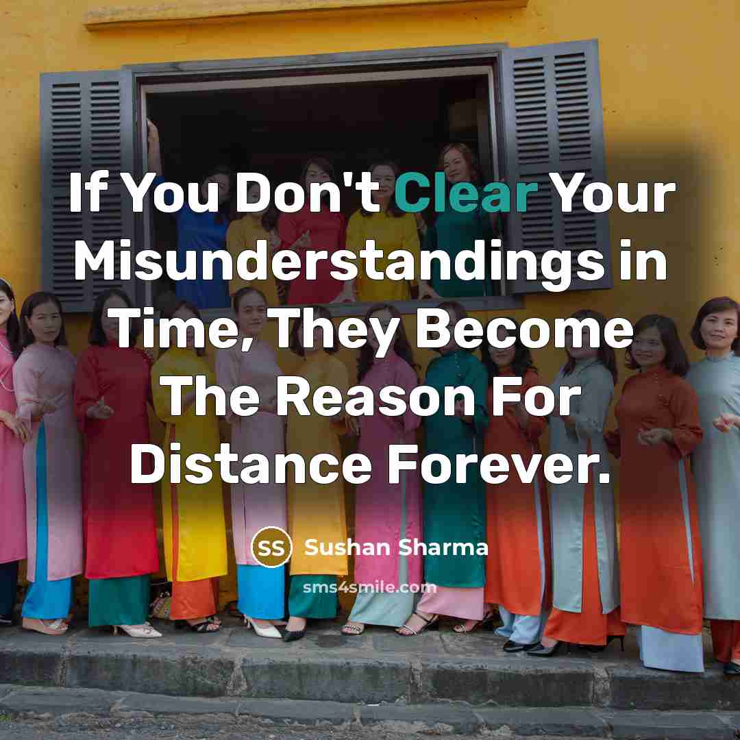 “If You Don't Clear Your Misunderstandings in Time, They Become…” quote by Sushan Sharma