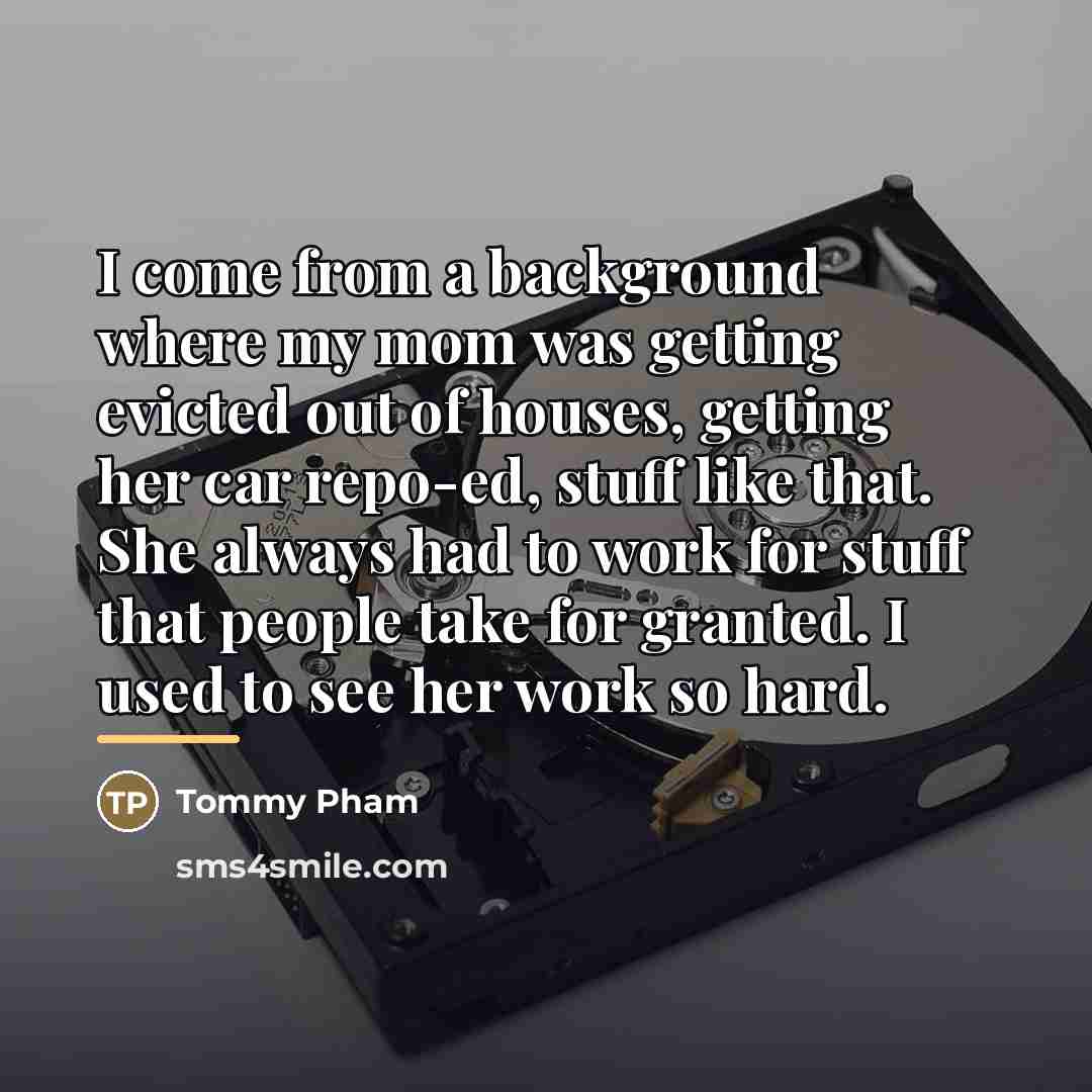 “I come from a background where my mom was getting…” quote by Tommy Pham