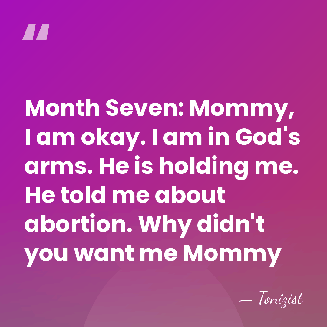 Month Seven: Mommy, I am okay. I am in God's arms. He&hellip; - Tonizist